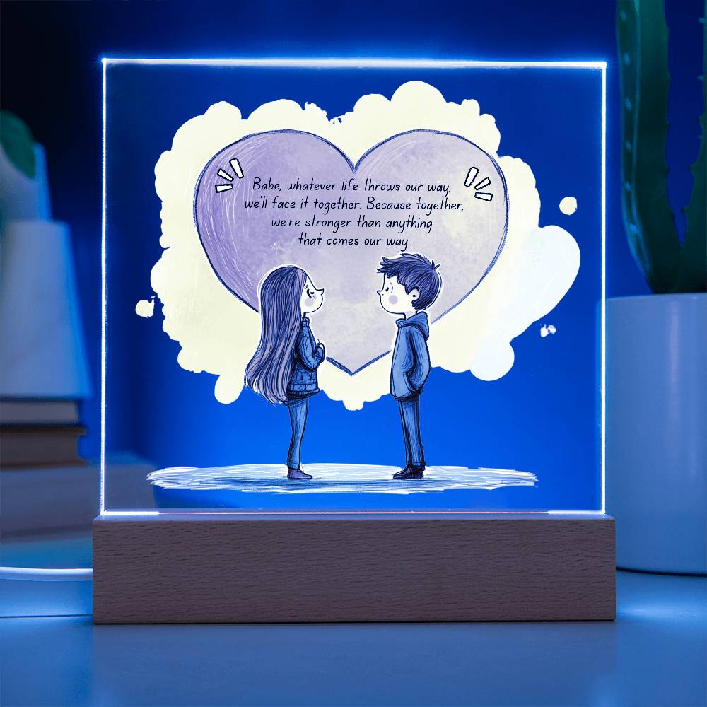 Acrylic Plaque - Sentimental Romantic Gift for Girlfriend and Boyfriend - Babe Whatever Life Throws Our Way