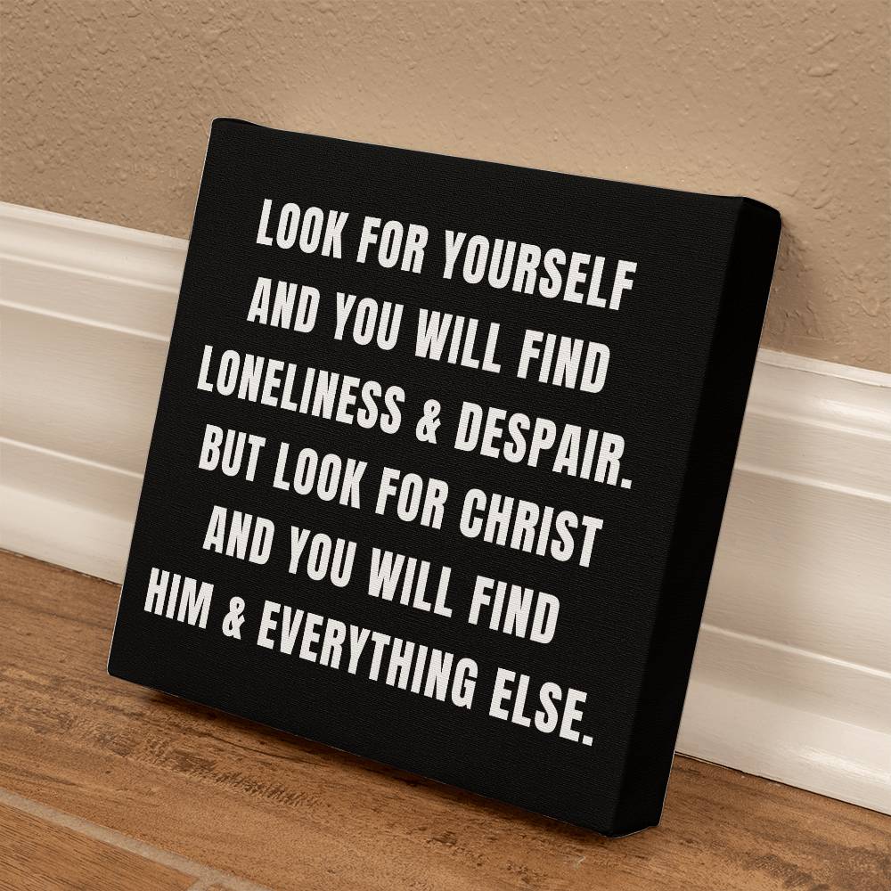 Look for Yourself vs Look for Christ C.S Lewis Quote Printed on Wrapped Canvas | Christian Wall Art 2024