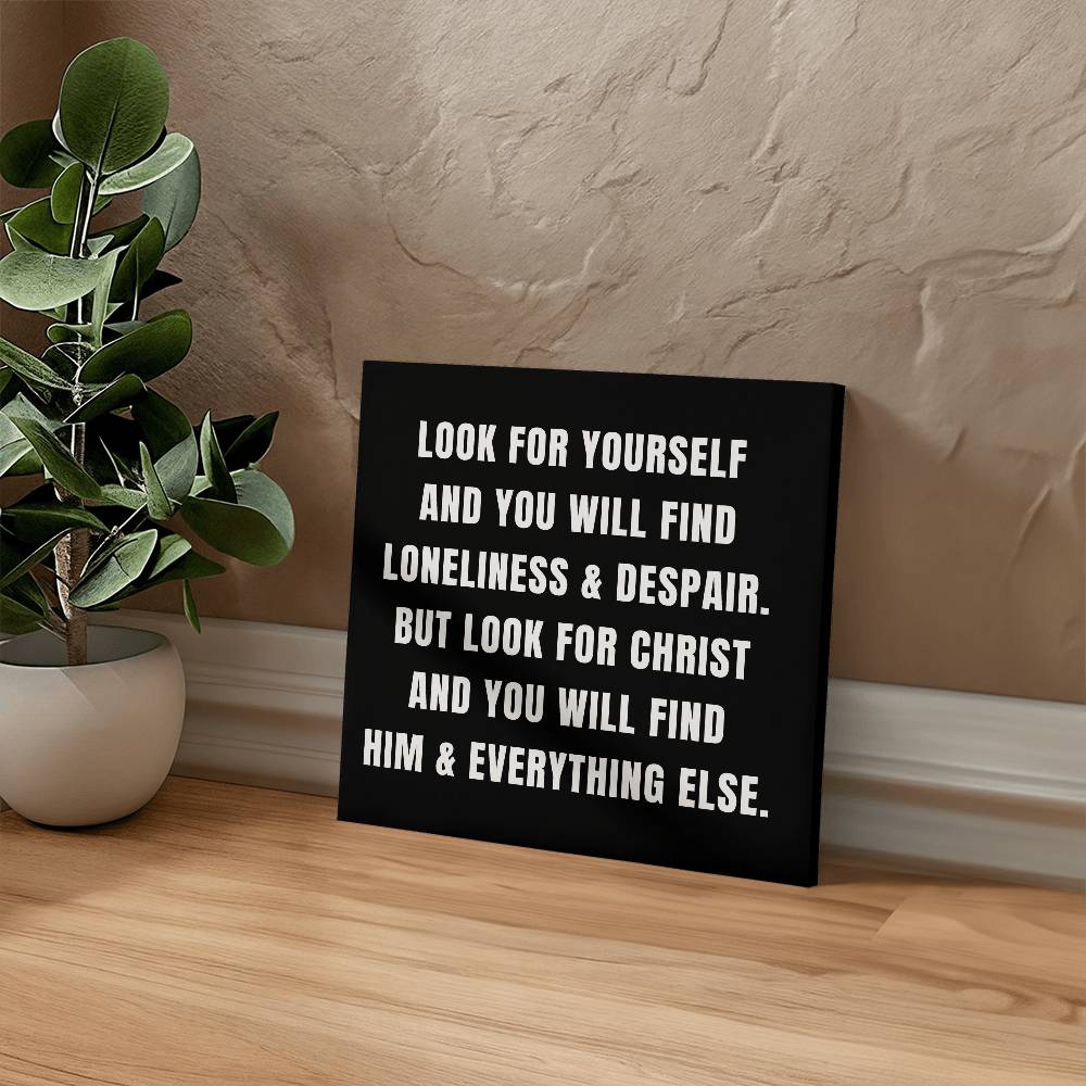 Look for Yourself vs Look for Christ C.S Lewis Quote Printed on Wrapped Canvas | Christian Wall Art 2024