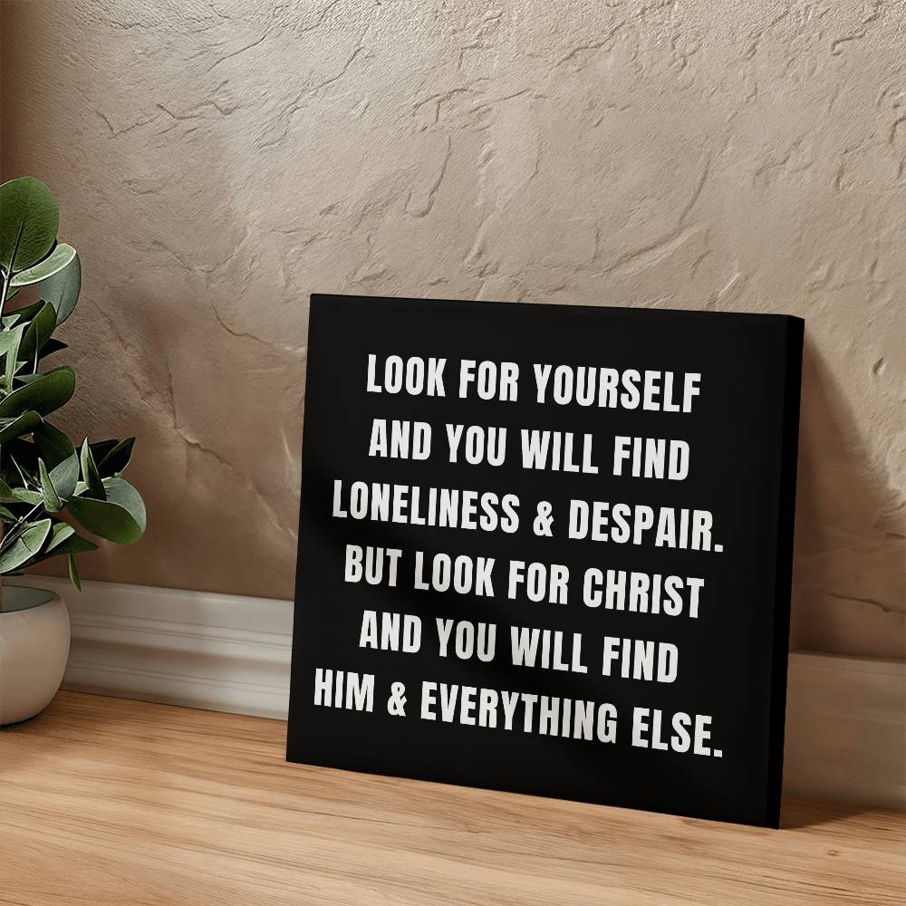 Look for Yourself vs Look for Christ C.S Lewis Quote Printed on Wrapped Canvas | Christian Wall Art 2024