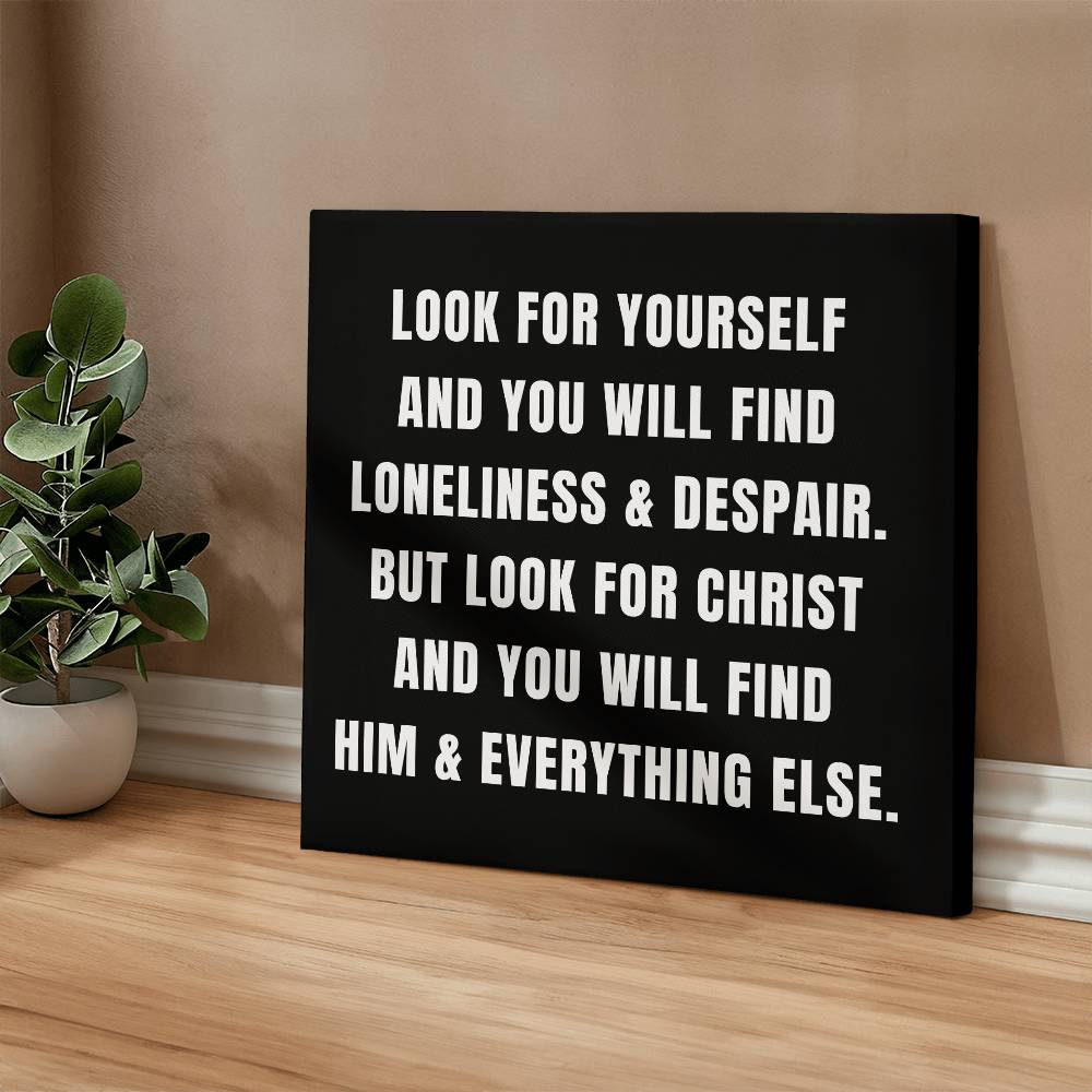 Look for Yourself vs Look for Christ C.S Lewis Quote Printed on Wrapped Canvas | Christian Wall Art 2024