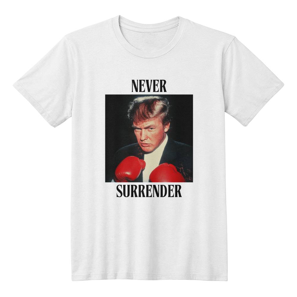 Never Surrender | Trump Shirt 2024