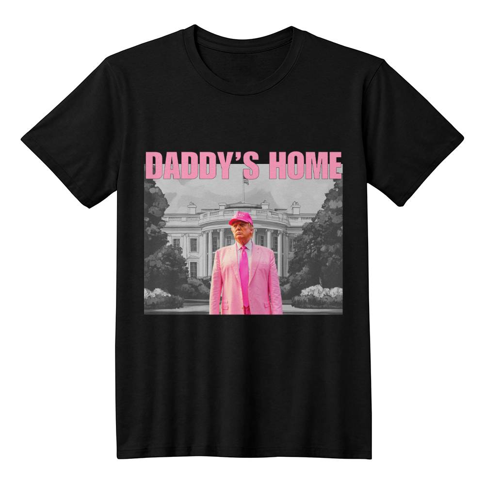 Trump Funny Shirt Daddy's Home | Support Trump 2024