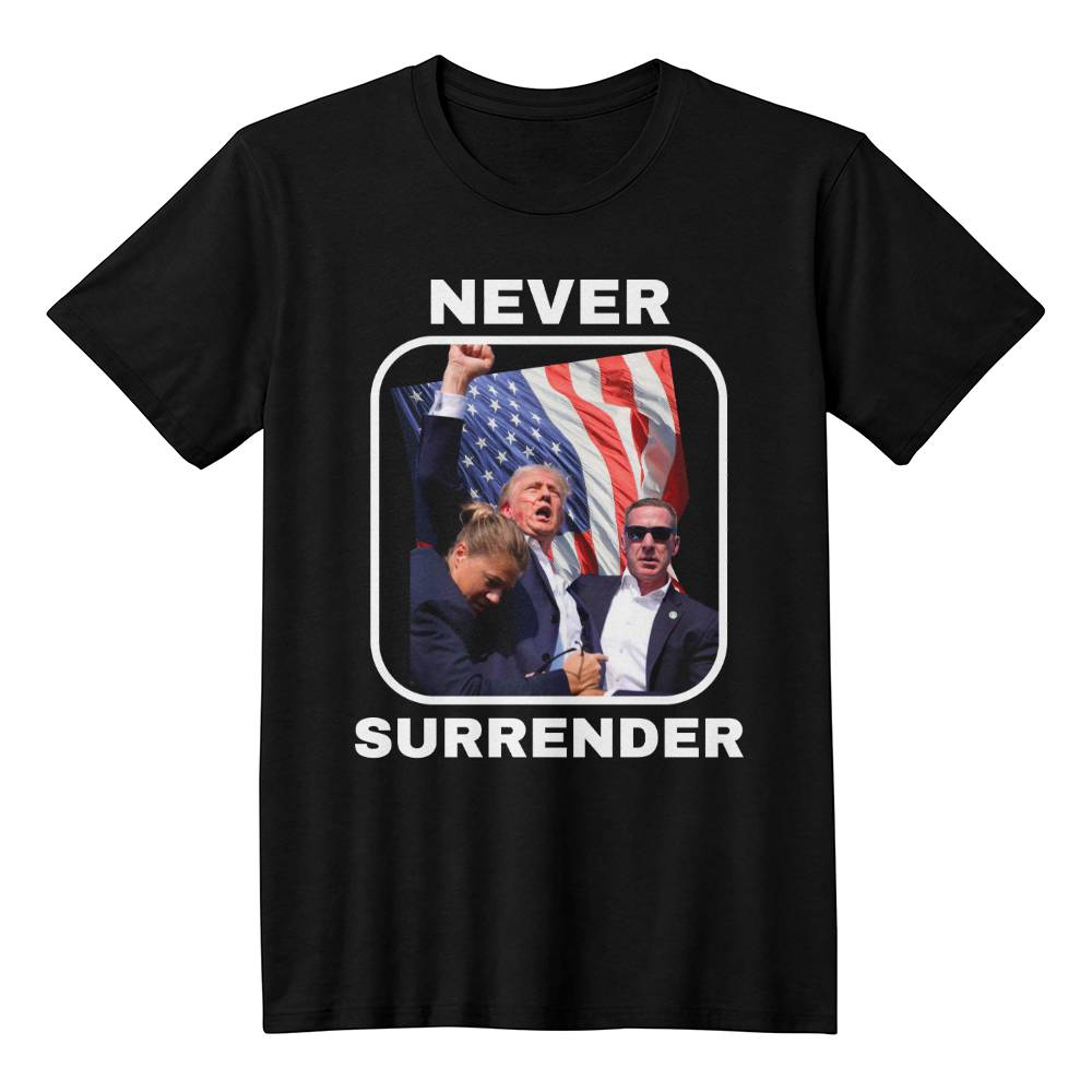 Never Surrender Trump T-Shirt | Trump Shooting T-shirt