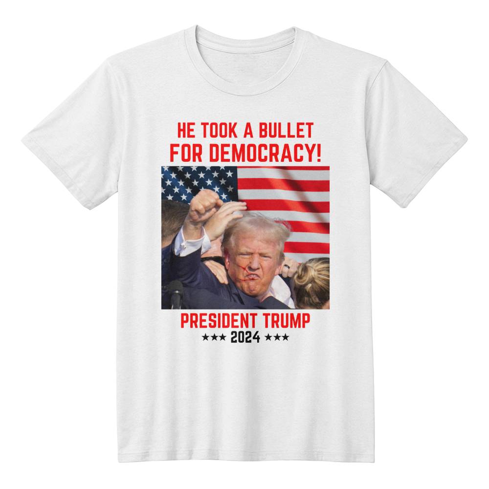 He Took  A Bullet for Democracy Trump Shooting Shirt | Stand with Trump 2024