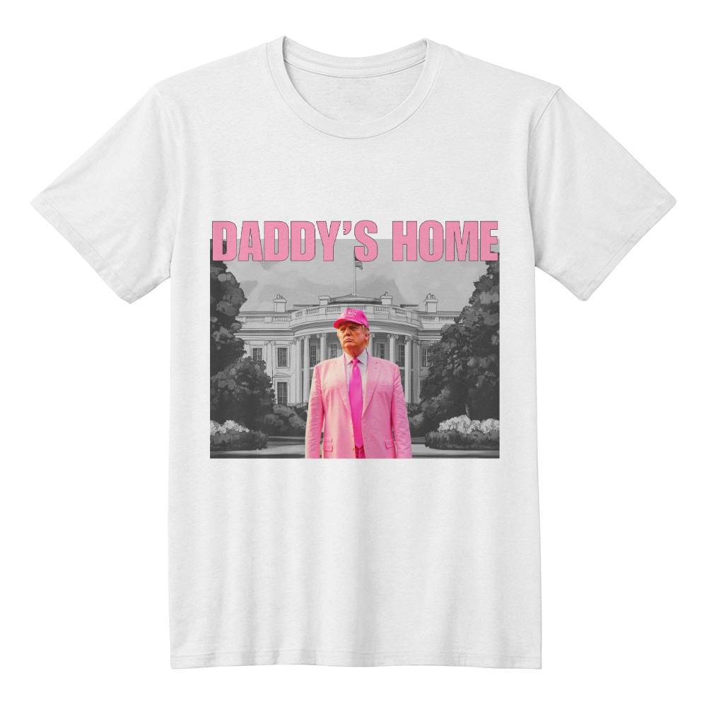 Trump Funny Shirt Daddy's Home | Support Trump 2024