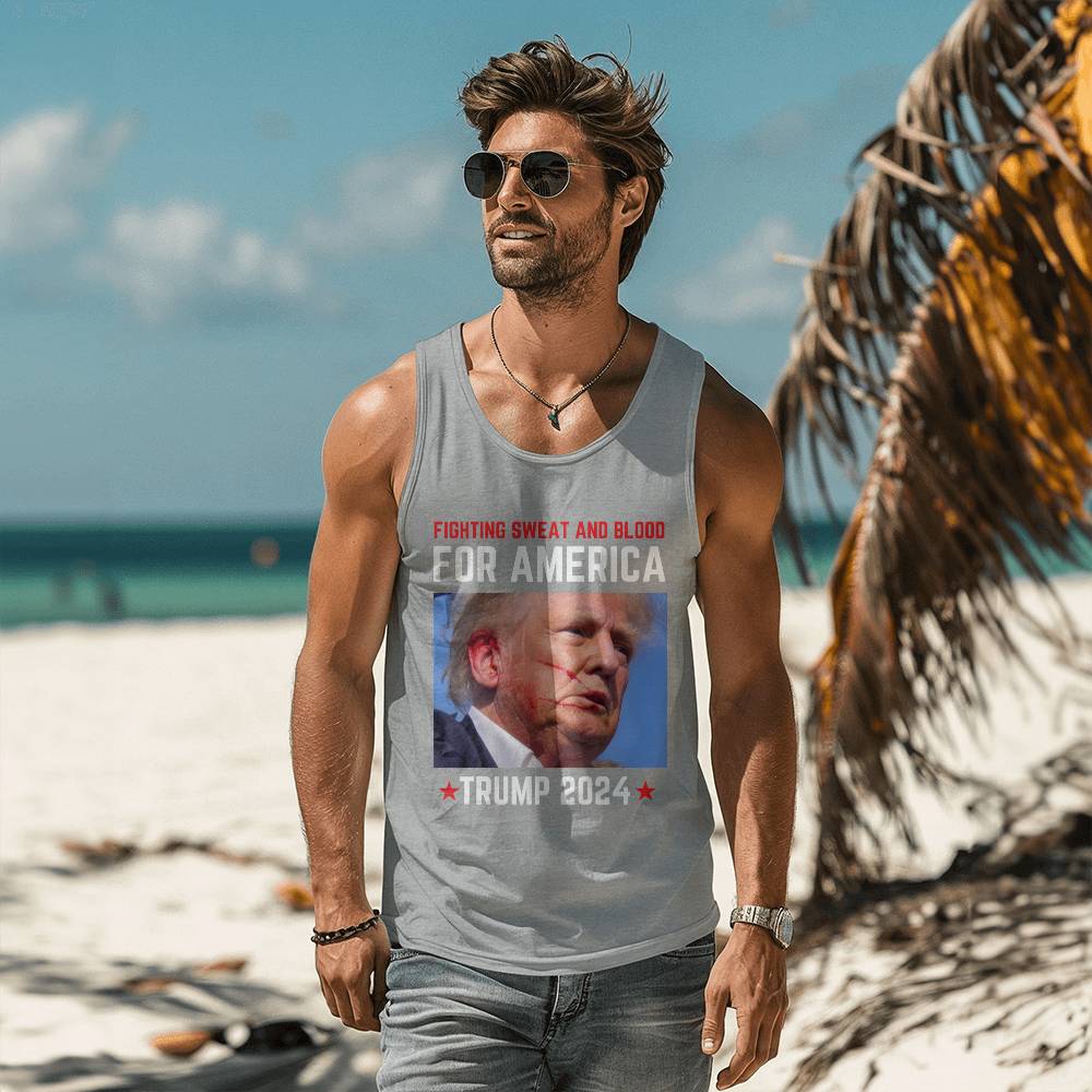 Sweat And Blood For America Trump Tank Top 2024| Trump Fight! Fight! Fight!