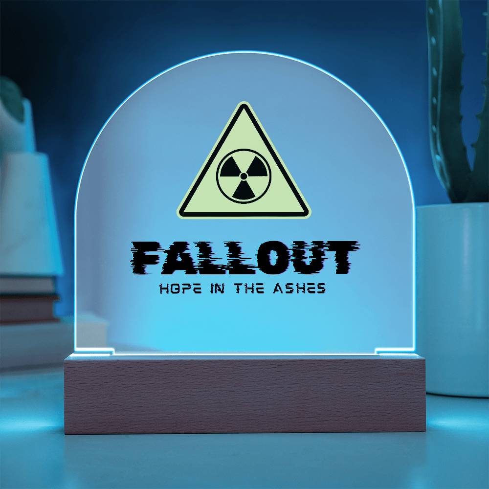 Fallout Hope in the Ashes Room Decor - Acrylic Dome Plaque with LED Light